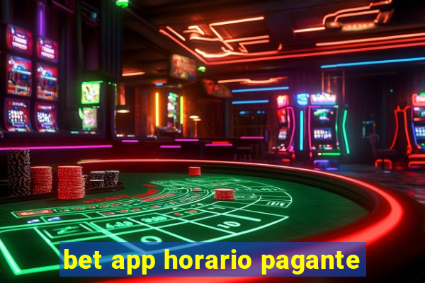 bet app horario pagante